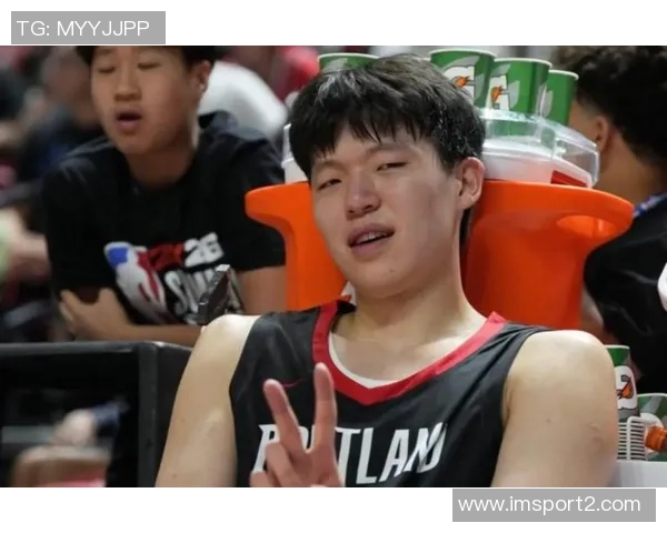 斯普利特谈杨瀚森上场表现称其感受强度提升传球天赋尚待发挥